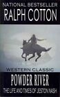 Powder River, Paperback by Cotton, Ralph W., Like New Used, Free shipping in ...