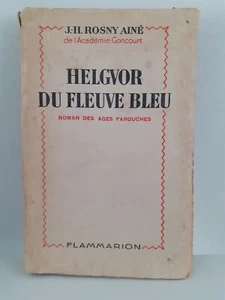 DEDICACE J.H ROSNY AINE HELGVOR DU FLEUVE BLEU FLAMMARION 1931  - Bild 1 von 3