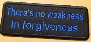 Non c'è debolezza nel perdono toppa blu ricamata circa 1,5x4" - Foto 1 di 2