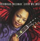 Deborah Coleman - Livin' on Love - Deborah Coleman CD SCVG FREE Shipping