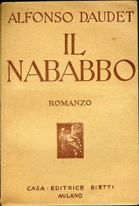 "IL NABABBO Costumi parigini" - Alphonse Daudet Casa ed. BIETTI 1938 2 VOLUMI - Foto 1 di 2