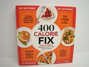 400 Calorie Fix Cookbook by Liz Vaccariello Slim is Simple Ways to Eat Meals - Bild 1 von 4