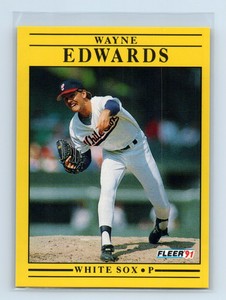 1991 Fleer Wayne Edwards Chicago White Sox #116