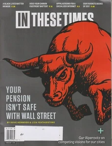 In These Times February 2018 Your Pension Isn't Safe With Wall Street (Magazine - Imagen 1 de 1
