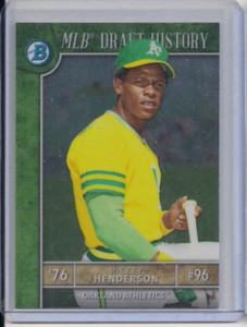 2017 Bowman Chrome Draft History Rickey Henderson
