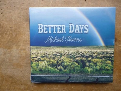 MICHAEL HEARNE: Better days: SEALED NEW CD: 12 trk USA 2021  - Image 1 of 2
