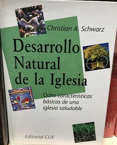 Desarrollo Natural De La Iglesia Christian A. Schwarz Tapa Dura - Picture 1 of 1