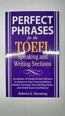 Perfect Phrases Ser.: Perfect Phrases for the TOEFL Speaking and Writing Section - Image 1 of 4