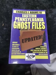 Eastern Pennsylvania Ghost Files by Charles J. Adams (2009, Trade Paperback) - Imagen 1 de 2