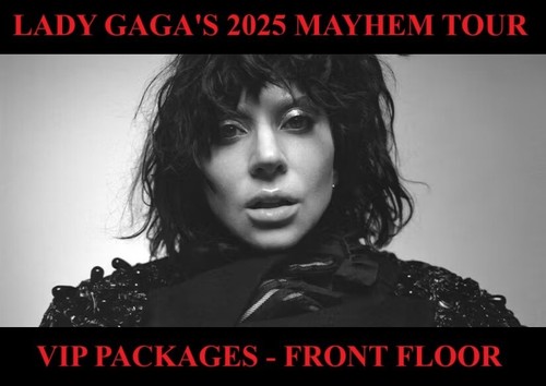 2 LADY GAGA VIP FRONT FLOOR HOSPITALITY PACKAGES - 7/22 CHASE CENTER