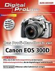 Das Profihandbuch zur Canon EOS 300D von Schäle, Ra... | Buch | Zustand sehr gut
