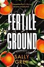 Sally Grey Fertile Ground (Taschenbuch)