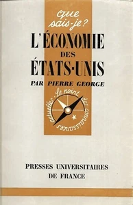 L'ECONOMIE des ETATS-UNIS = Que sais-je N° 223 QSJ + Pierre GEORGE + Comme neuf - Picture 1 of 2