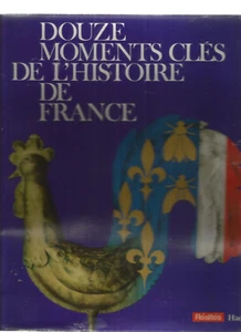 12 MOMENTS CLEFS DE L'HISTOIRE DE FRANCE - Foto 1 di 1