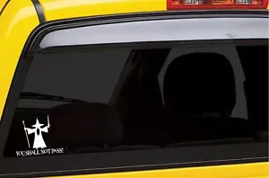 D271 You Shall Not Pass Car Truck Window Decal Sticker - Picture 1 of 2