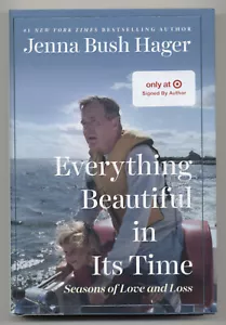 Everything Beautiful in Its Time by Jenna Bush Hager Limited Signed Edition - Imagen 1 de 3