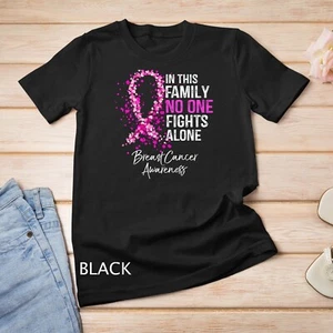 Camiseta unisex de In This Family No One Fights Alone Cancer Concientización sobre el cáncer de mama - Imagen 1 de 15