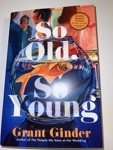 So Old, So Young : A Novel BY Grant Ginder PaperBack ARC - Imagen 1 de 2