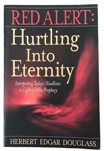 Red Alert: Hurtling Into Eternity by Herbert Edgar Douglass 2011 Pacific Press - Picture 1 of 7