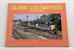Classic Locomotives - The Series - Vol 3, EMD GP-30, Paperback Book - Imagen 1 de 2