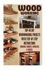 Woodworking: Top 40 DIY Woodworking Projects With Step-by-Step Instructions (Bui