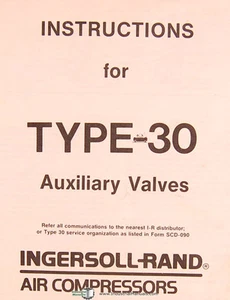 Ingersoll Rand Model 71T2, Type 30, Air Compressors Auxiliary Valves Manual 1982 - Picture 1 of 1