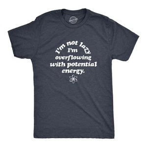 Camiseta Para Hombre I'm Not Lazy I'm Overflowing With Potential Energy Divertida Ciencia - Imagen 1 de 7
