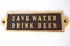 pure Brass Cast "Save Water Drink Beer" Door Wall Bar Plaque Sign Heavy 17cm B