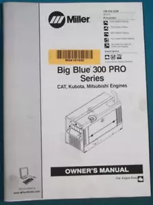 MILLER BIG BLUE 300 PRO SERIES WELDER OPERATION & MAINTENANCE MANUAL CAT KUBOTA - Picture 1 of 4