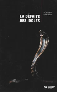 ROMAN NOIR POLICIER / LA DEFAITE DES IDOLES - BENJAMIN DIERSTEIN -2020- - Imagen 1 de 1