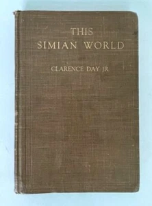 This Simian World 1st Edition 1920 Personally Signed By Clarence Day Jr.  Book - Picture 1 of 6