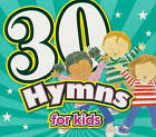Unknown Artist : 30 Hymns for Kids (30 Song) CD Expertly Refurbished Product