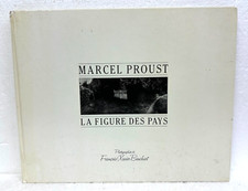 Marcel Proust La Figure des Pays photographs by Francois-Xavier Bouchart 1982 HB