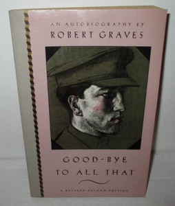 Good-Bye To All That An Autobiography By Robert Graves (1989, PB) - Picture 1 of 13