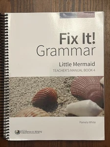 Fix It! Grammar: Little Mermaid Teacher's Manual Book 4 ~ 3rd Edition ~ IEW - Picture 1 of 6