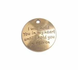 20 PIEZAS Metal Te sostendré en mi corazón hasta que te sostenga en el cielo palabras encantos - Imagen 1 de 6