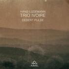 Hans Lüdemann & Trio Ivoire Desert Pulse (CD) Album (US IMPORT)