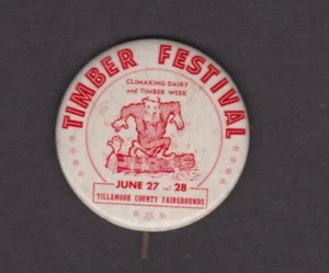 Tillamook County Fairgrounds TIMBER FESTIVAL Button - Prob. 50er oder 60er Jahre Oreg - Bild 1 von 2
