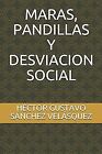 Maras, Pandillas Y Desviacion Social De Sanchez Velasquez,... | Livre | État Bon