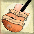 Cary Morin Dockside Saints (CD) Album (UK IMPORT)