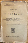 Etudes sur PASCAL - Blondel - Brunschvicg – Chevalier - édition 1927