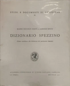 DIZIONARIO SPEZZINO - NICCOLO CONTI AMEDEO RICCIO - CAPELLINI EDITRICE 1975 - Foto 1 di 1