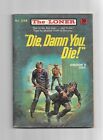 "Die, Damn You, Die!" by Sheldon B. Cole (The Loner Western No. 208) Pulp Digest
