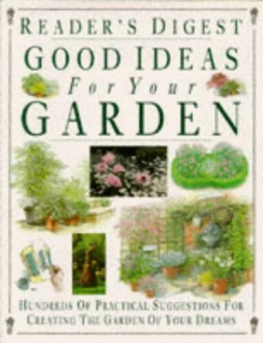 Good Ideas for Your Garden - Hardcover By Readers Digest - GOOD - Image 1 of 1