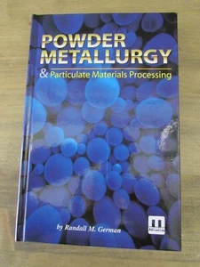 POWDER METALLURGY & PARTICULATE MATERIALS PROCESSING By Randall M. German - Picture 1 of 6