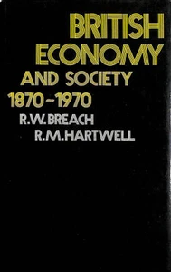 British Economy and Society, 1870-1970: Documents, Descriptions, Statistics - Imagen 1 de 1
