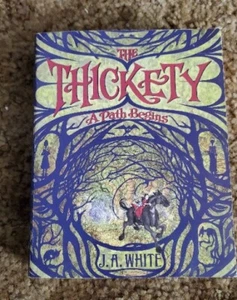 The Thickety: A Path Begins: 1, White, J. A. - Picture 1 of 2