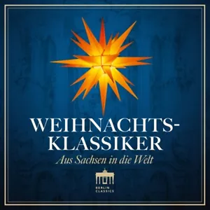 WEIHNACHTSKLASSIKER - AUS SACHSEN IN DIE WELT 4 CD NEU VARIOUS - Bild 1 von 1