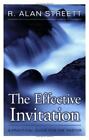 The Effective Invitation: A Practical Guide For The Pastor By Streett, R. Alan