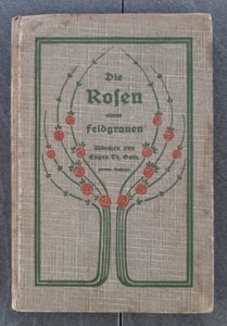 Die Rosen eines Feldgrauen Märchen von Eugen Th. Goth von 1917 zweite Auflage - Bild 1 von 5